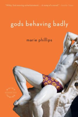 Gods Behaving Badly by Marie Phillips