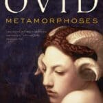 Metamorphoses by Ovid, Translated by Charles Martin