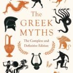 The Greek Myths by Robert Graves
