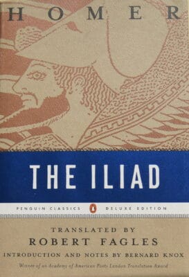 The Iliad by Homer, interpreted by Robert Fagles