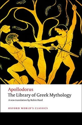 The Library of Greek Mythology by Apollodorus, translated by Robin Hard