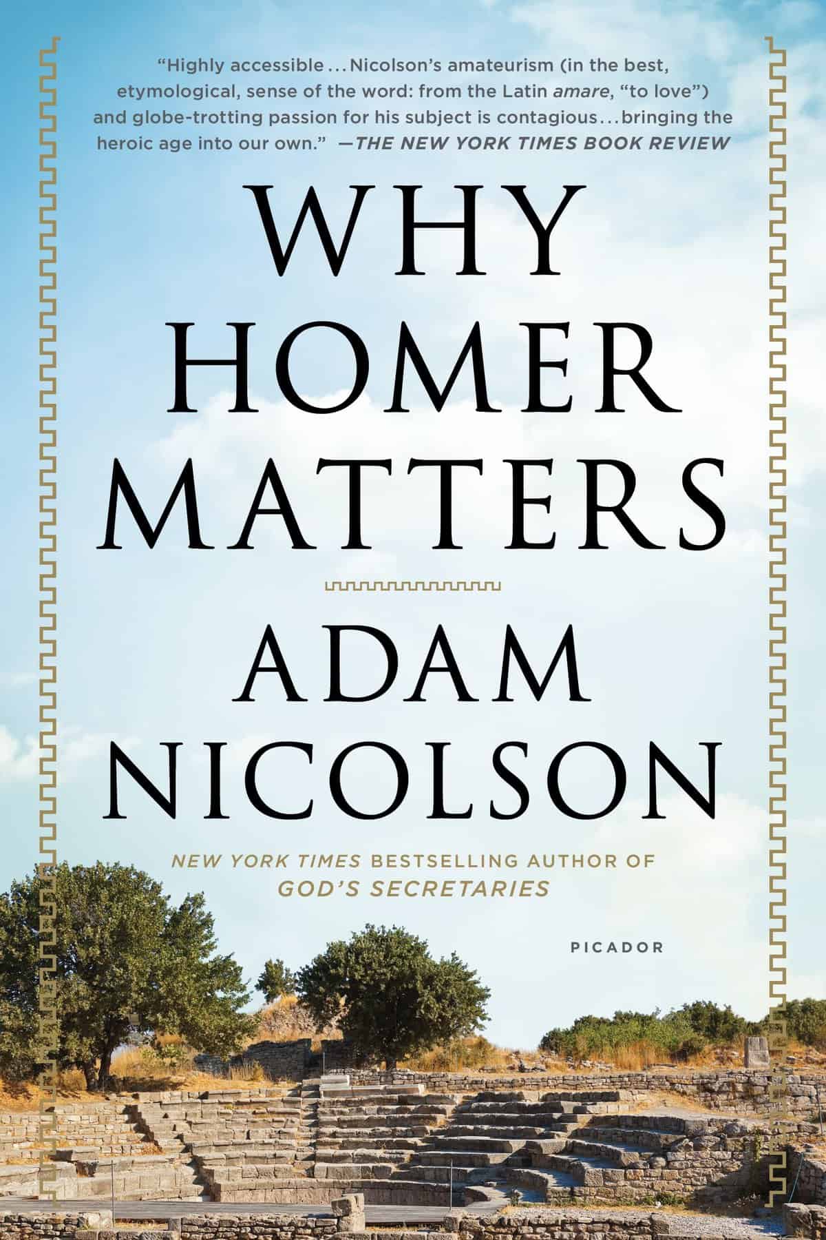 Why Homer Matters – A History by Adam Nicolson