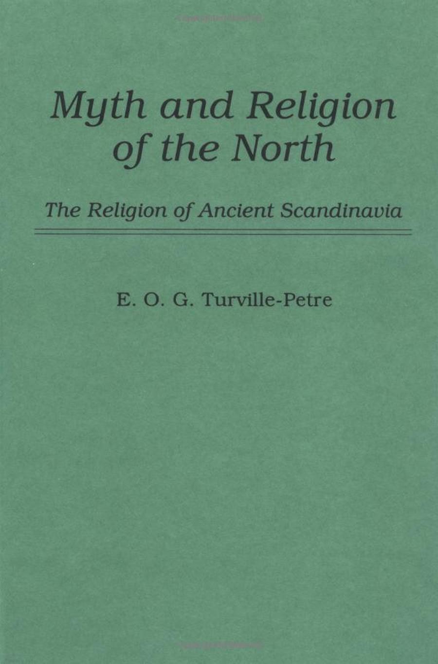 Myth and Religion of the North – E. O. G. Turville-Petre