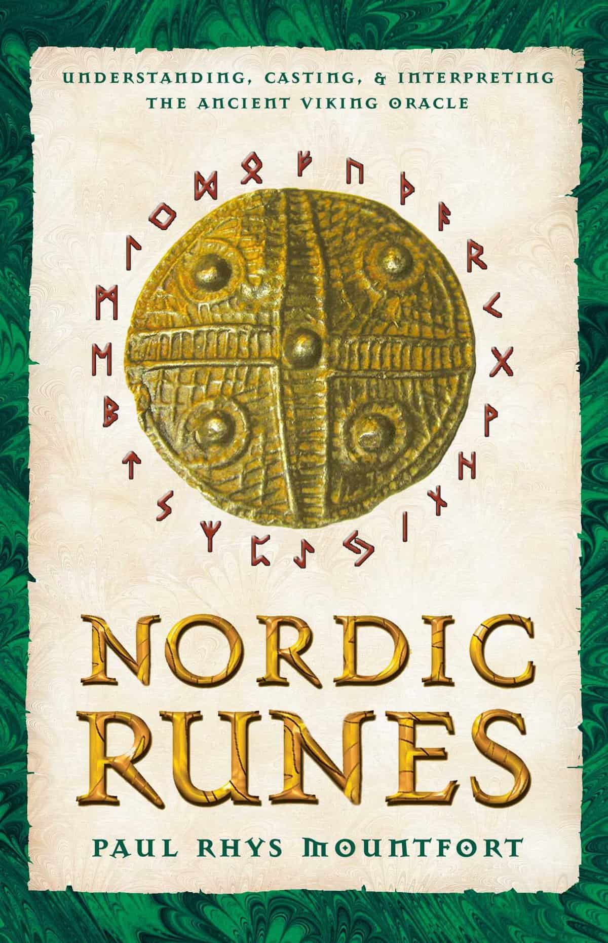 Nordic Runes – Understanding, Casting, and Interpreting the Ancient Viking Oracle – Paul Rhys Mountfort