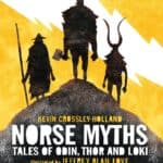 Norse Myths – Kevin Crossley-Ho and Jeffrey Alan Love